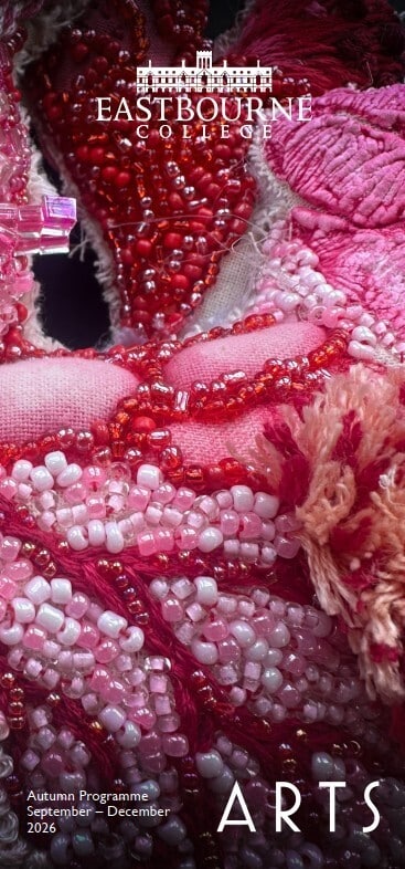 Close-up of a textured pink and red beaded textile. The Eastbourne College logo is at the top, and text at the bottom reads: Autumn Programme September–December 2026 and ARTS.
